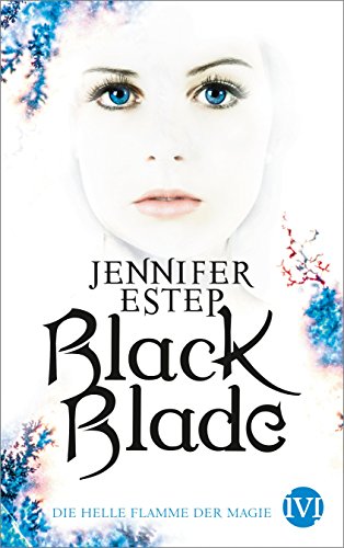  - Black Blade: Die helle Flamme der Magie