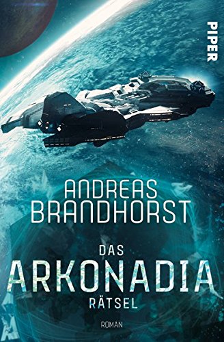  - Das Arkonadia-Rätsel: Ein Roman aus dem Omniversum