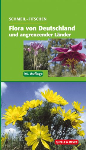 - Flora von Deutschland und angrenzender Länder: Ein Buch zum Bestimmen der wild wachsenden und häufig kultivierten Gefäßpflanzen