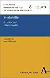  - Recht auf Sterbehilfe?: Politische, rechtliche und ethische Positionen (Ethische Herausforderungen in Medizin und Pflege)