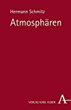  - Atmosphäre: Essays zur neuen Ästhetik (edition suhrkamp)