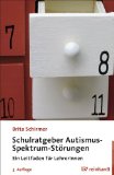 - Praxis TEACCH: Herausforderung Regelschule: Unterstützungsmöglichkeiten für Schüler mit Autismus-Spektrum-Störungen im lernzielgleichen Unterricht