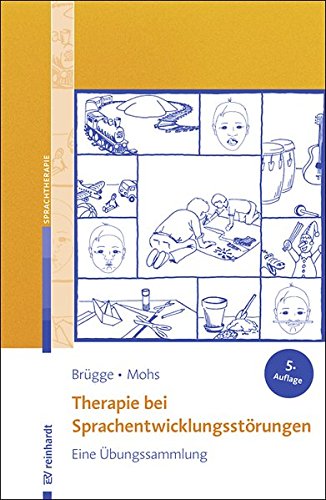 - Therapie bei Sprachentwicklungsstörungen: Eine Übungssammlung.
