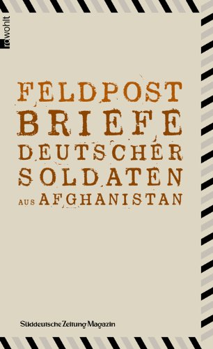- Feldpost: Briefe deutscher Soldaten aus Afghanistan