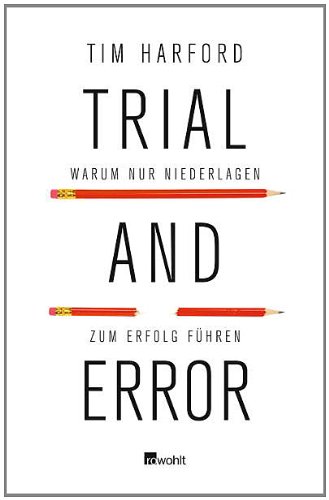 - Trial and Error: Warum nur Niederlagen zum Erfolg führen