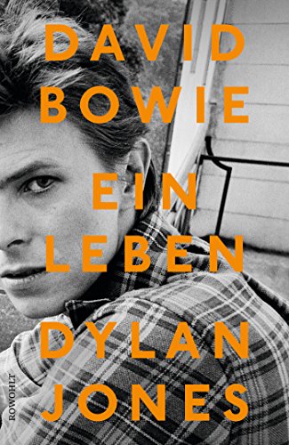 Jones, Dylan - David Bowie: Ein Leben