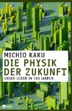  - Die Physik des Unmöglichen: Beamer, Phaser, Zeitmaschinen
