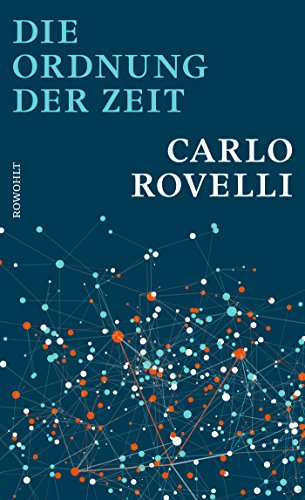 Rovelli, Carlo - Die Ordnung der Zeit
