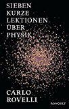 Rovelli, Carlo - Die Wirklichkeit, die nicht so ist, wie sie scheint: Eine Reise in die Welt der Quantengravitation