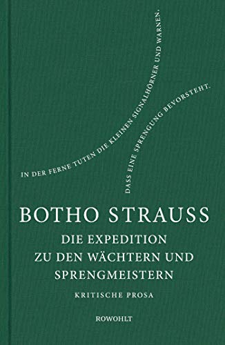 Strauß, Botho - Die Expedition zu den Wächtern u. Sprengmeistern: Kritische Prosa