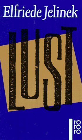 Jelinek, Elfriede - Lust