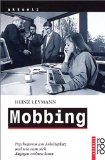  - Mobbing. Psychoterror am Arbeitsplatz und seine Bewältigung. Mit zahlreichen Fallbeispielen: Psychoterror am Arbeitsplatz und seine Bewältigung. Mit ... Betroffene, Führungskräfte und BeraterInnen