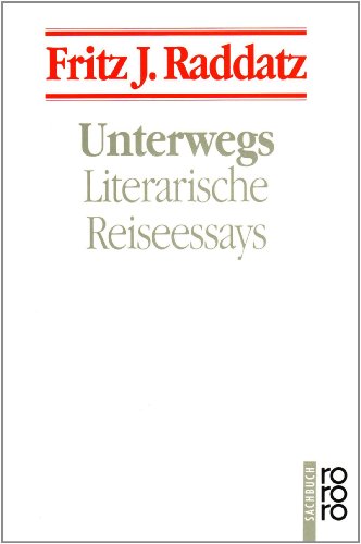  - Unterwegs: Literarische Reiseessays. (Sachbuch)