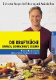  - Rezepte für die anabole Diät: Superschlank und kerngesund durch ketogene Ernährung mit den richtigen Fettsäuren