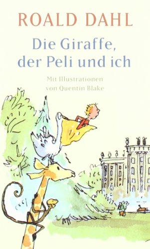 - Die Giraffe, der Peli und ich