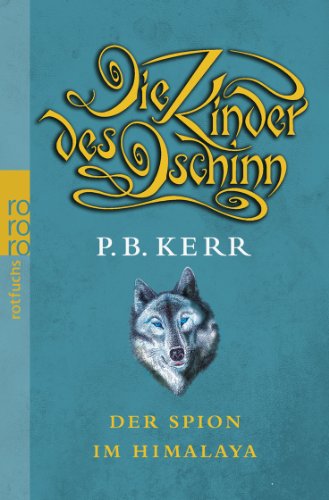  - Die Kinder des Dschinn. Der Spion im Himalaya