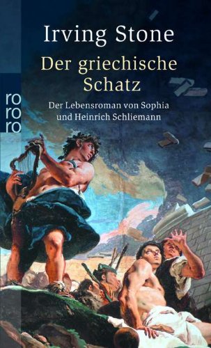- Der griechische Schatz - Das Leben von Heinrich Schliemann