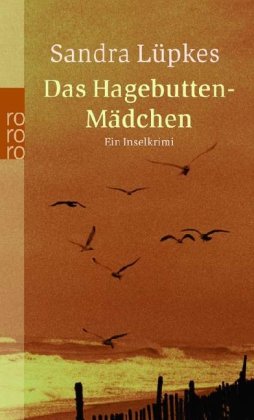 - Das Hagebutten-Mädchen: Ein Inselkrimi