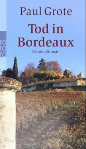 - Tod in Bordeaux: Kriminalroman