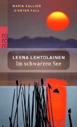 Lehtolainen, Leena - Im schwarzen See: Maria Kallios siebter Fall