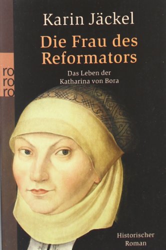  - Die Frau des Reformators