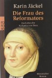  - Frauen der Reformationszeit: Gelehrt, mutig und glaubensfest