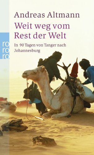  - Weit weg vom Rest der Welt: In 90 Tagen von Tanger nach Johannesburg