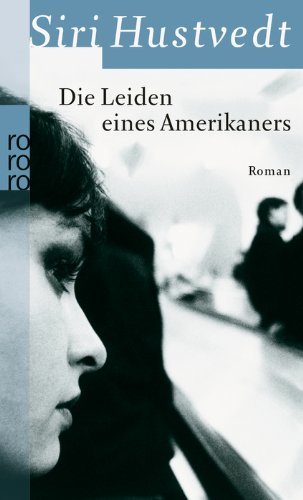 Hustvedt, Siri - Die Leiden eines Amerikaners
