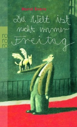  - Die Welt ist nicht immer Freitag (rororo)