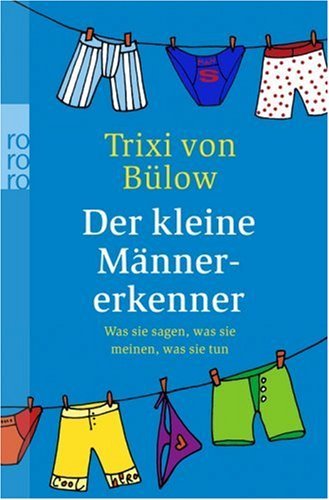- Der kleine Männererkenner: Was sie sagen, was sie meinen, was sie tun