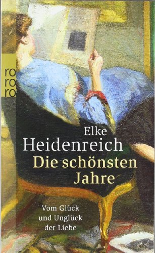 - Die schönsten Jahre: Vom Glück und Unglück der Liebe