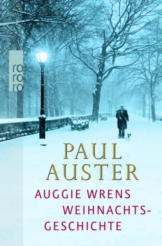 - Auggie Wrens Weihnachtsgeschichte (rororo)