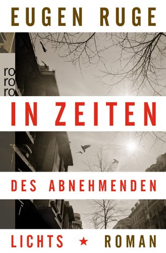 Ruge, Eugen - In Zeiten des abnehmenden Lichts: Roman einer Familie