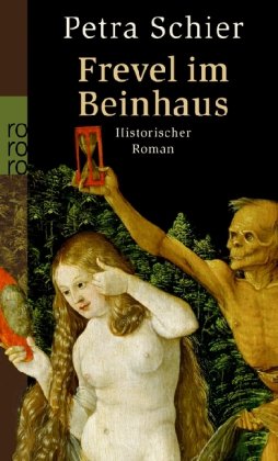 - Frevel im Beinhaus: Historischer Roman