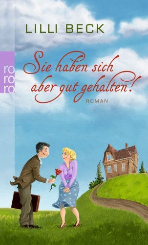  - Sie haben sich aber gut gehalten!
