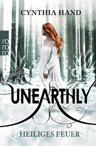 - Unearthly. Heiliges Feuer