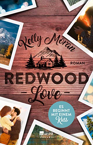- Redwood Love – Es beginnt mit einem Kuss (Die Redwood-Love-Trilogie, Band 2)