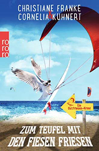 - Zum Teufel mit den fiesen Friesen: Ein Ostfriesen-Krimi (Henner, Rudi und Rosa, Band 6)