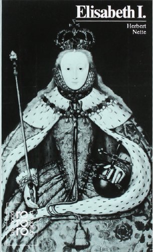 - Elisabeth I.: Mit Selbstzeugnissen und Bilddokumenten