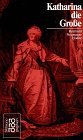 - Katharina II. die Große: Mit Selbstzeugnissen und Bilddokumenten