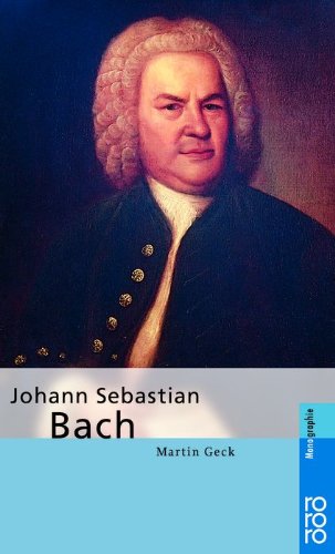 - Johann Sebastian Bach: Bach, Johann Sebastian