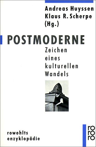 Huyssen, Andreas / Scherpe, Klaus R. (HG) - Postmoderne. Zeichen eines kulturellen Wandels