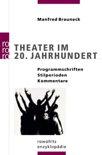 - Theater im 20. Jahrhundert: Programmschriften, Stilperioden, Kommentare