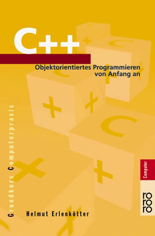 - C++: Objektorientiertes Programmieren von Anfang an