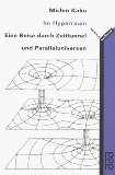  - Die Physik des Unmöglichen: Beamer, Phaser, Zeitmaschinen