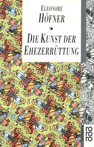  - Die Kunst der Ehezerrüttung
