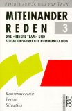  - Miteinander reden 1: Störungen und Klärungen. Allgemeine Psychologie der Kommunikation