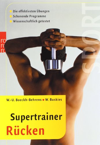 - Supertrainer Rücken: Die effektivsten Übungen. Schonende Programme. Wissenschaftlich getestet