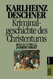 - Kriminalgeschichte des Christentums: Das 13. und 14. Jahrhundert