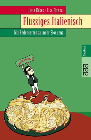  - Flüssiges Italienisch: Mit Redensarten zu mehr Eloquenz